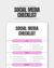 SOCIAL MEDIA CHECKLIST (DIGITAL)